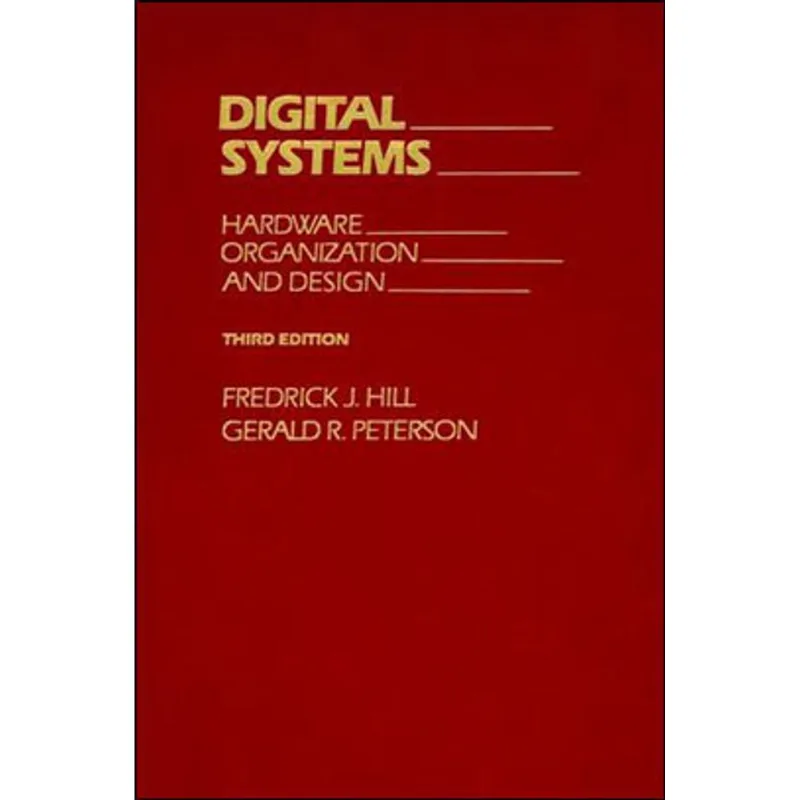 DIGITAL SYSTEMS: HARDWARE ORGANIZATION AND DESIGN