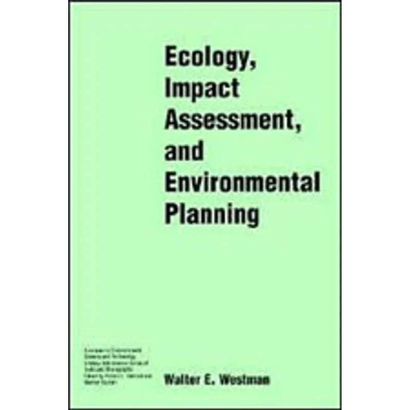 ECOLOGY, IMPACT ASSESSMENT AND ENVIRONMENTAL PLANNING