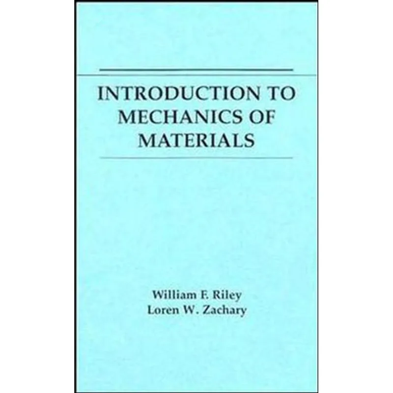 INTRODUCTION TO MECHANICS OF MATERIALS