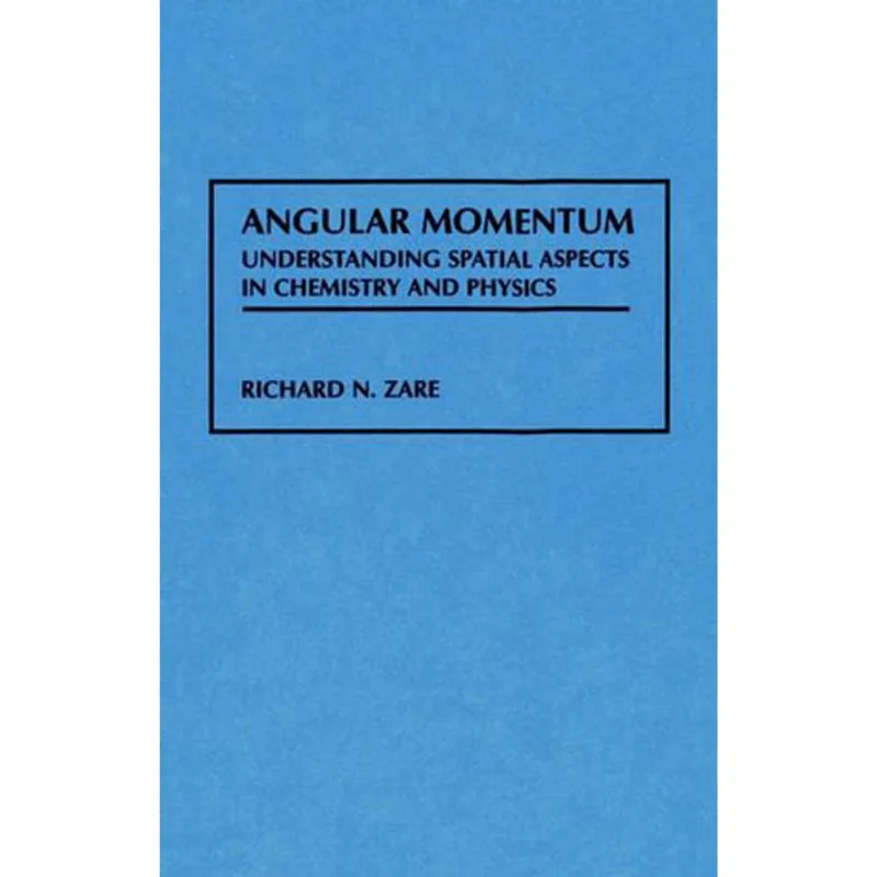 ANGULAR MOMENTUM UNDERSTANDING SPATIAL ASPECTS IN CHEMISTRY AND PHYSICS