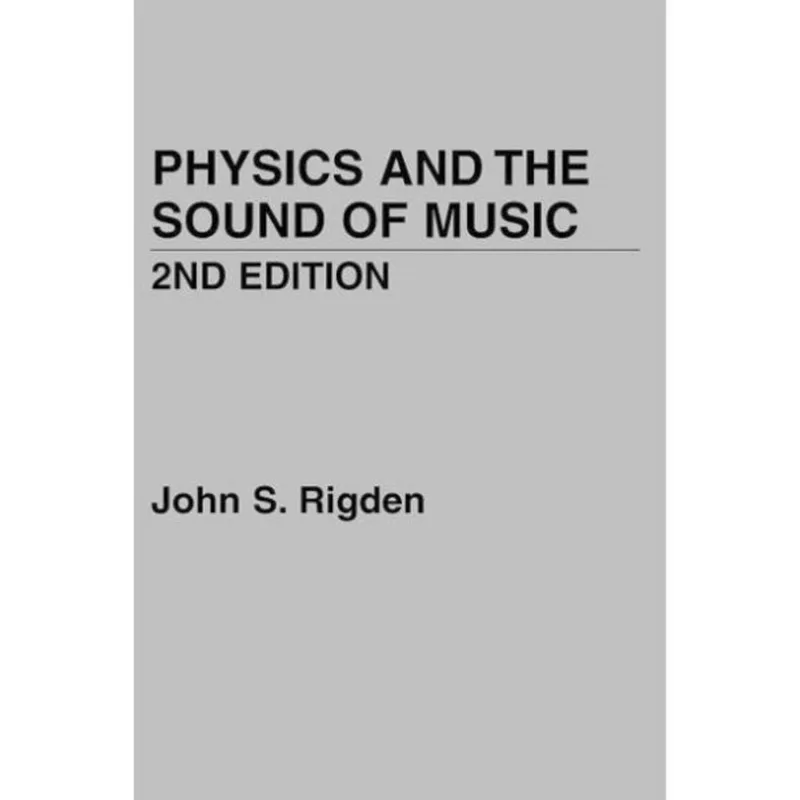 PHYSICS AND THE SOUND OF MUSIC, 2ND EDITION