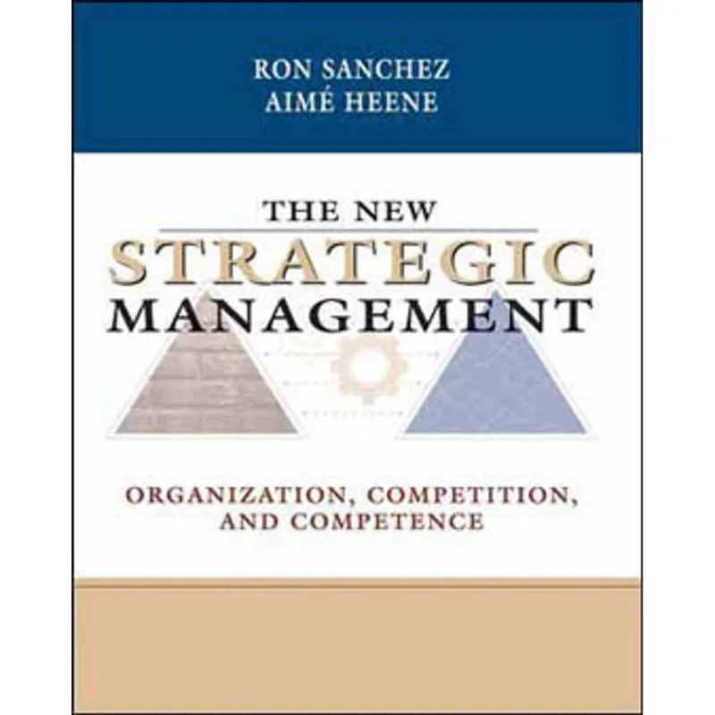 NEW STRATEGIC MANAGEMENT, THE - ORGANIZATION, COMPETITION AND COMPETENCE