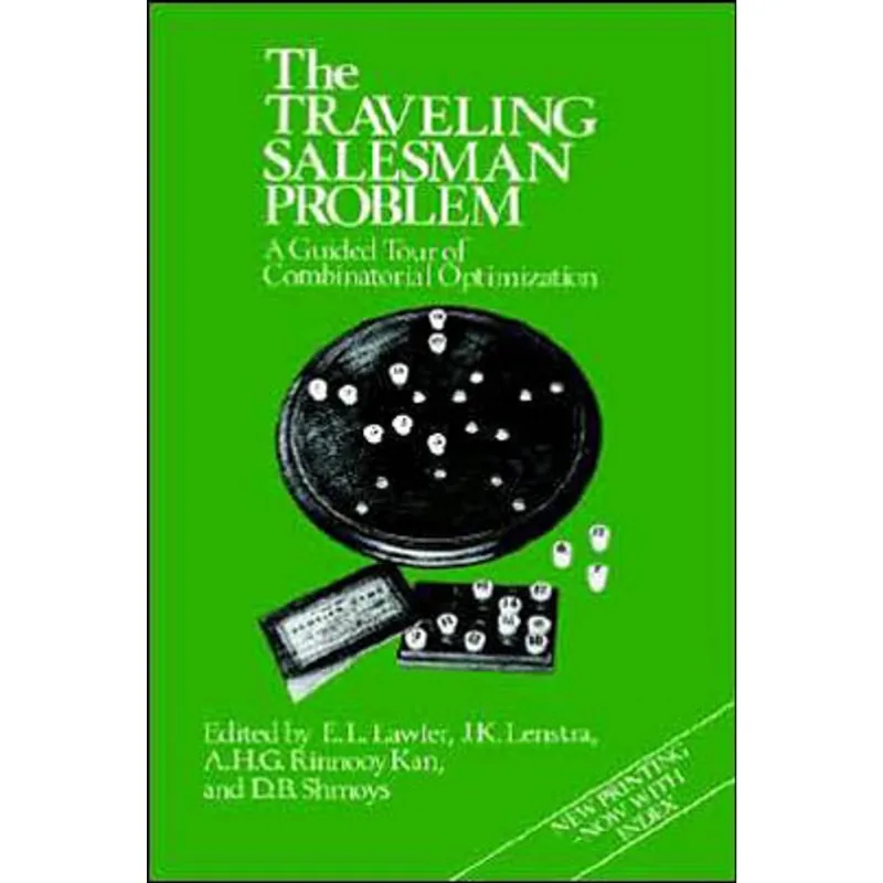 TRAVELING SALESMAN PROBLEM, THE - A GUIDED TOUR OF COMBINATORIAL OPTIMIZATION