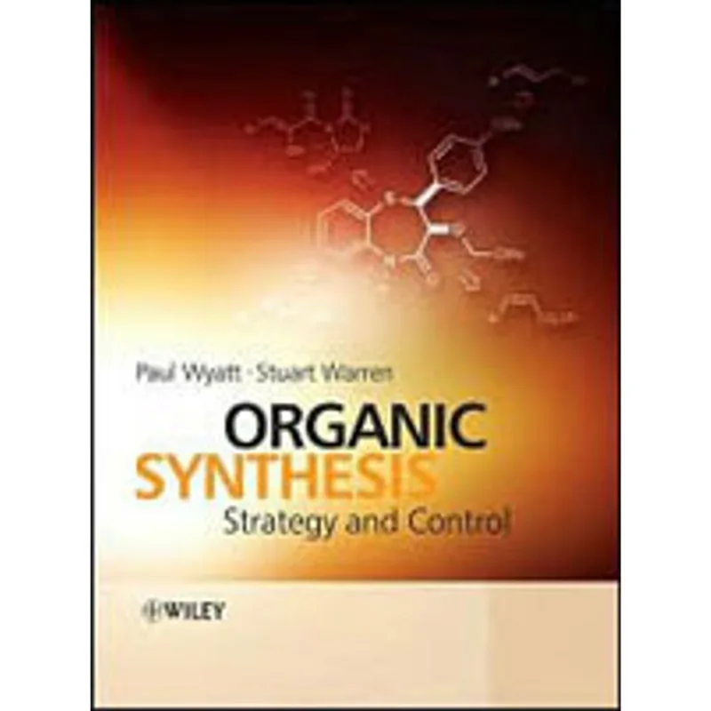 ORGANIC SYNTHESIS - STRATEGY AND CONTROL