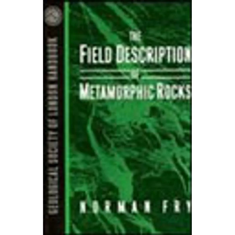 FIRLD DESCRIPTION OF METAMORPHIC ROCKS, THE