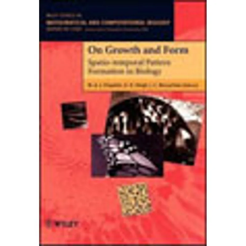 ON GROWTH AND FORM - SPATIO-TEMPORAL PATTERN FORMATION IN BIOLOGY