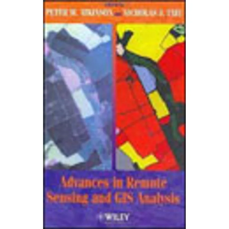 ADVANCES IN REMOTE SENSING AND GIS ANALYSIS