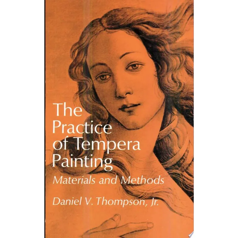 PRACTICE OF TEMPERA PAINTING, THE