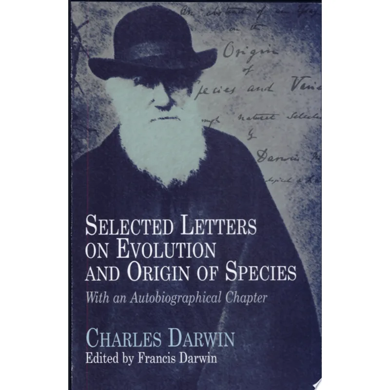 SELECTED LETTERS ON EVOLUTION AND ORIGIN OF SPECIE