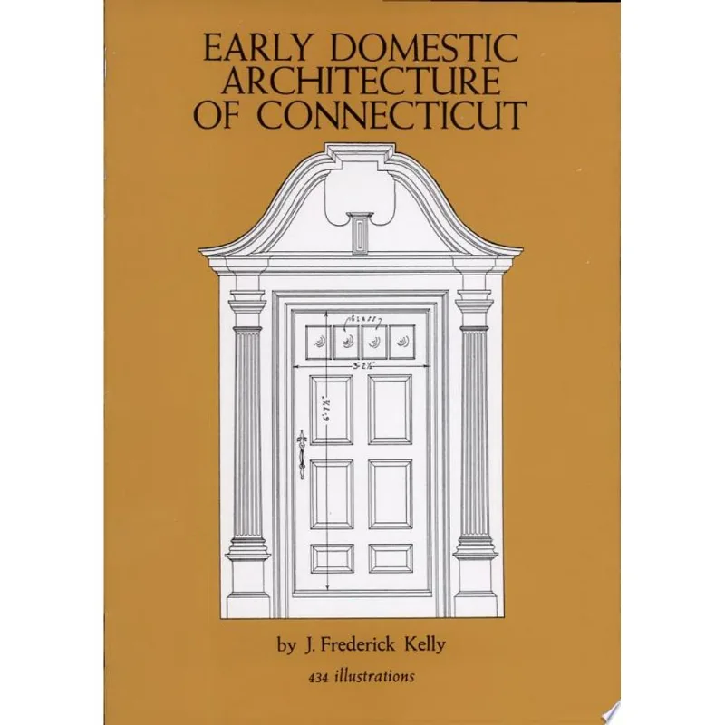 EARLY DOMESTIC ARCHITECTURE OF CONNECTICUT