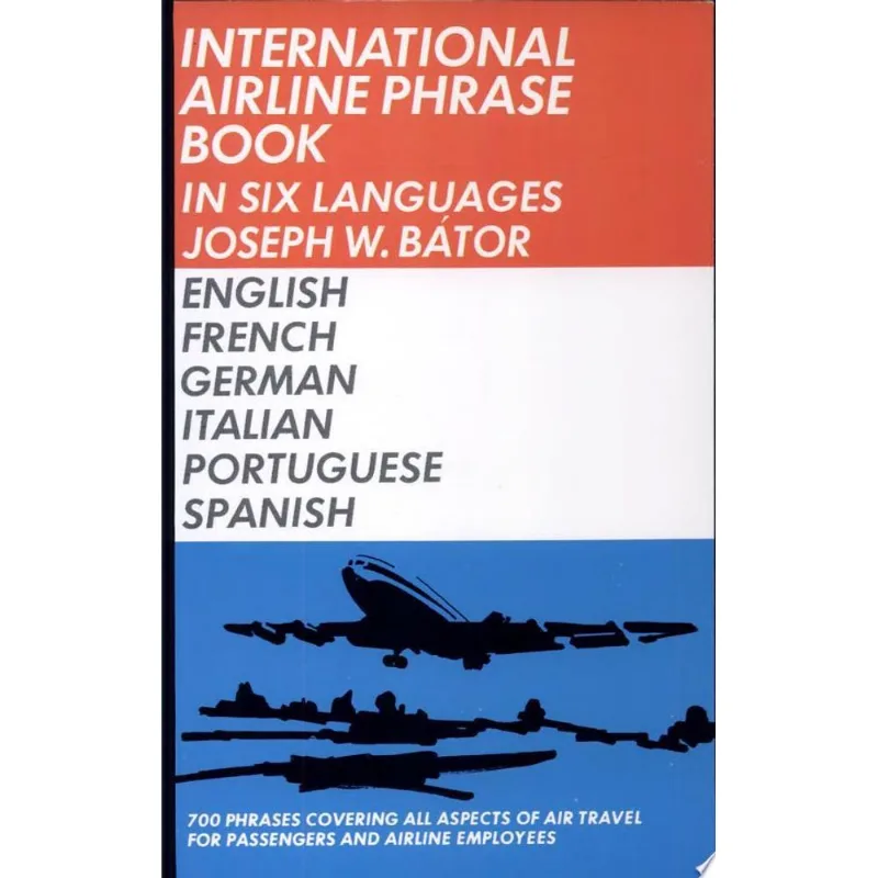 INTERNATIONAL AIRLINE PHRASE BOOK IN SIX LANGUAGES