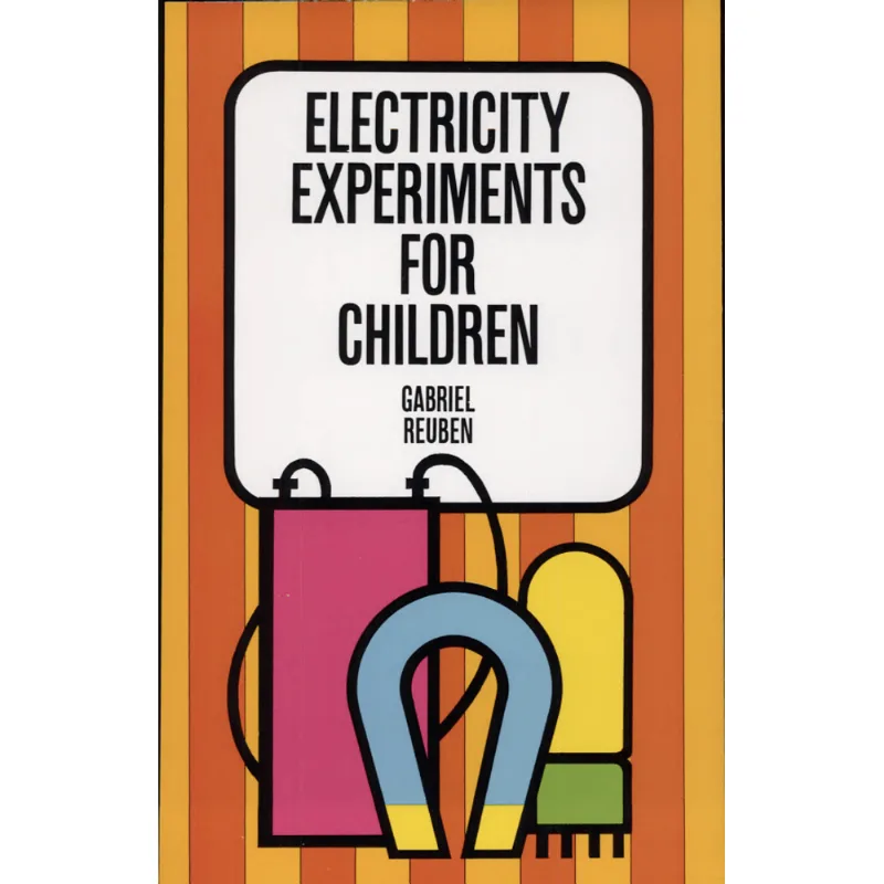 ELECTRICITY EXPERIMENTS FOR CHILDREN