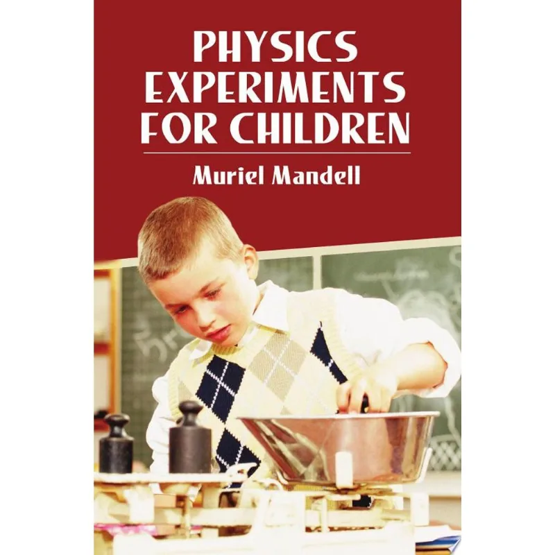 PHYSICS EXPERIMENTS FOR CHILDREN