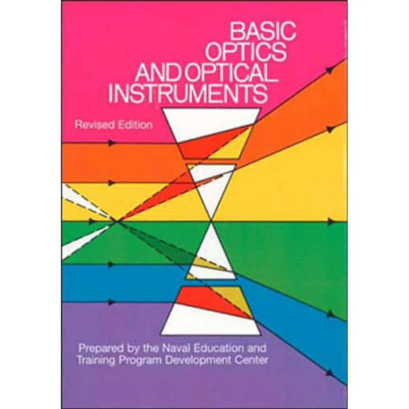 BASIC OPTICS AND OPTICAL INSTRUMENTS: REVISED EDIT