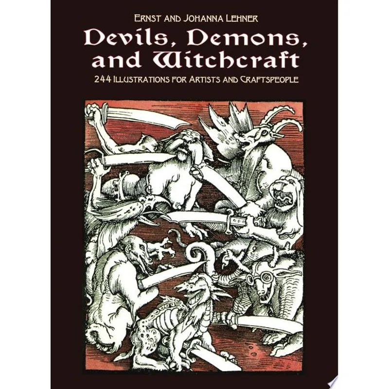 DEVILS, DEMONS, AND WITCHCRAFT: 244 ILLUSTRATIONS
