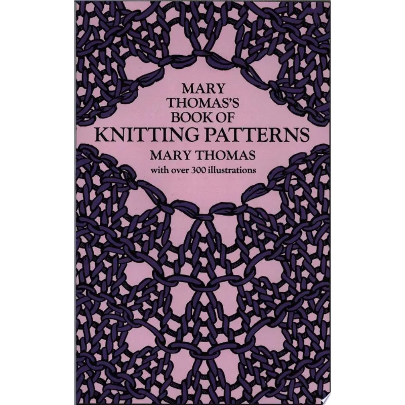 MARY THOMAS'S BOOK OF KNITTING PATTERNS
