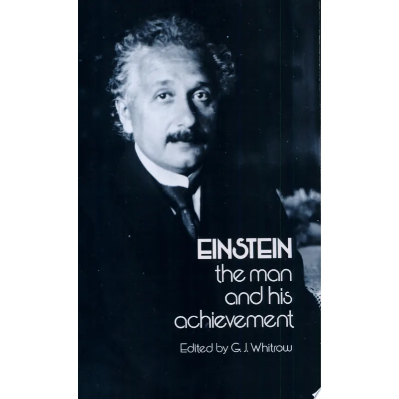 EINSTEIN: THE MAN AND HIS ACHIEVEMENT