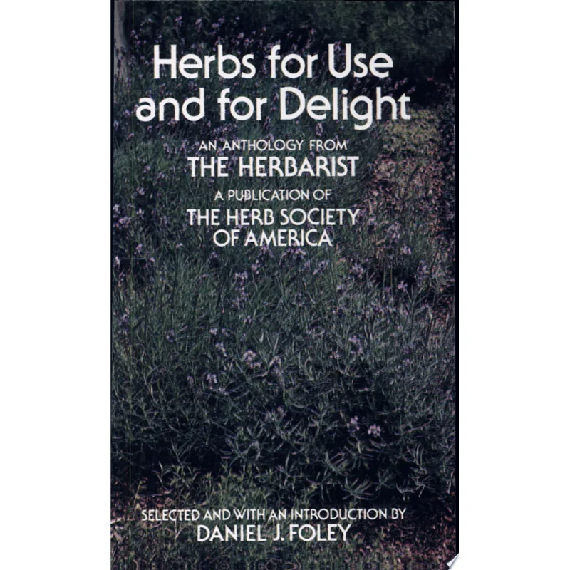 HERBS FOR USE AND FOR DELIGHT