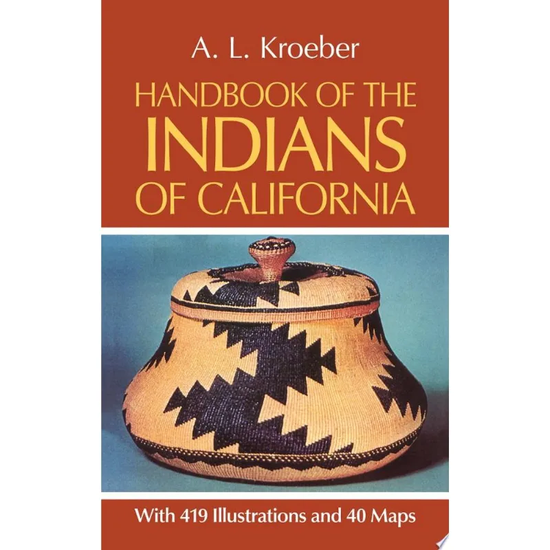 HANDBOOK OF THE INDIANS OF CALIFORNIA