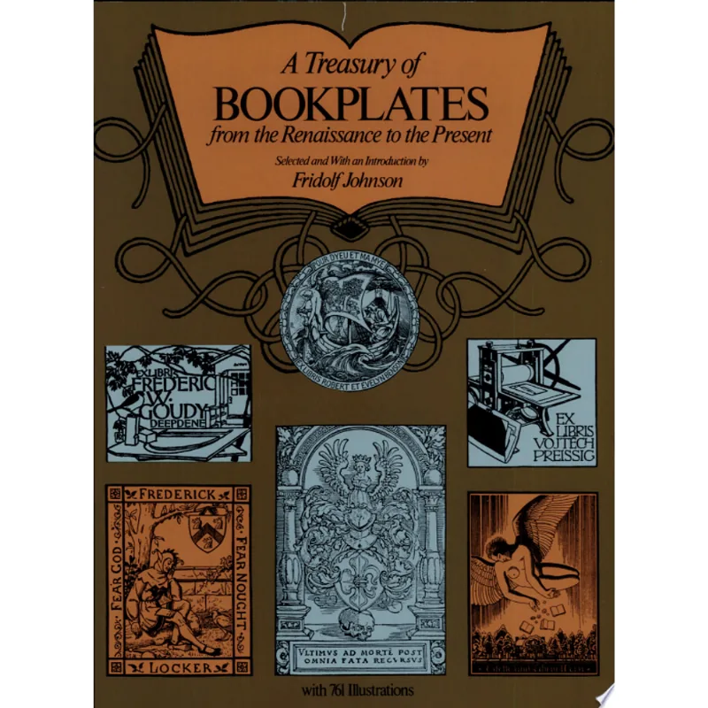 TREASURY OF BOOKPLATES FROM THE RENAISSANCE TO T, A