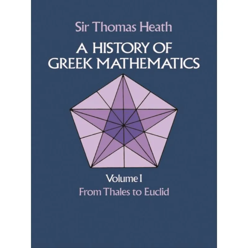 A HISTORY OF GREEK MATHEMATICS - VOL. 1