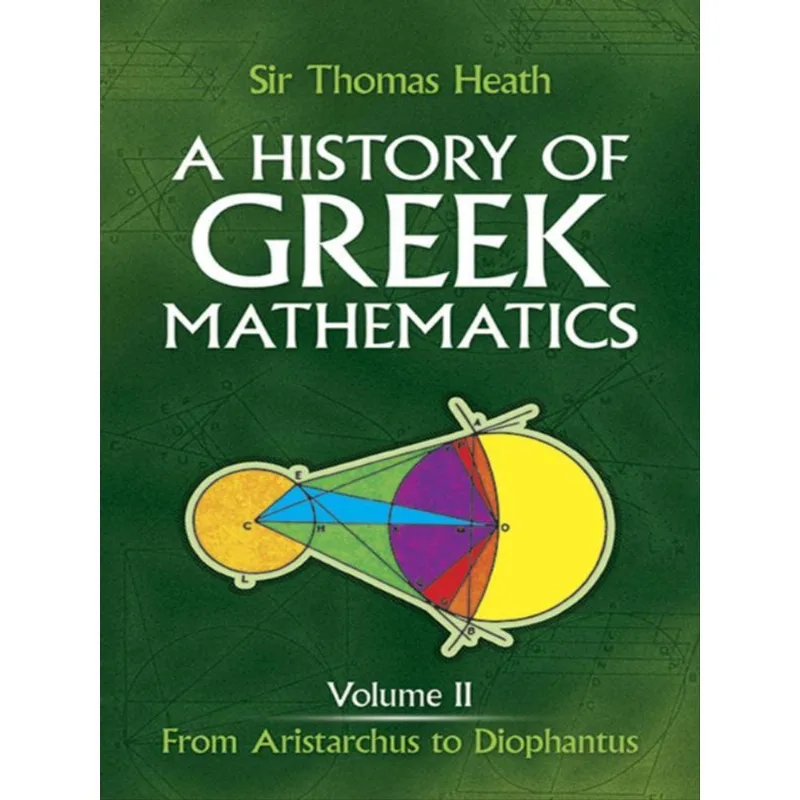 A HISTORY OF GREEK MATHEMATICS - VOL. 2