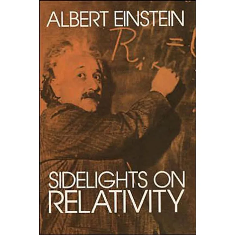 SIDELIGHTS ON RELATIVITY
