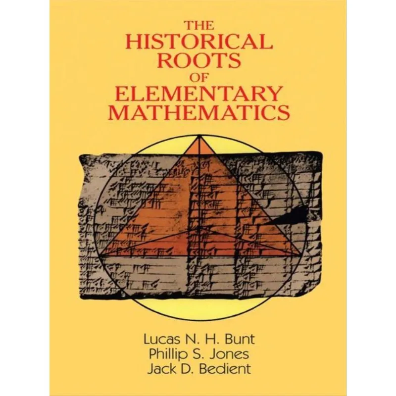 THE HISTORICAL ROOTS OF ELEMENTARY MATHEMATICS