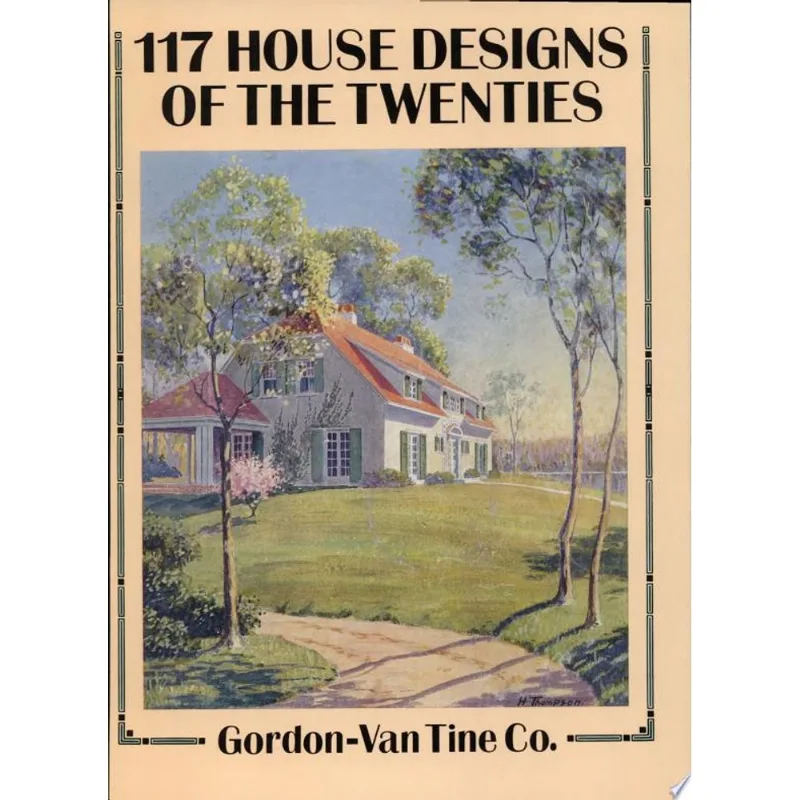 117 HOUSE DESIGNS OF THE TWENTIES