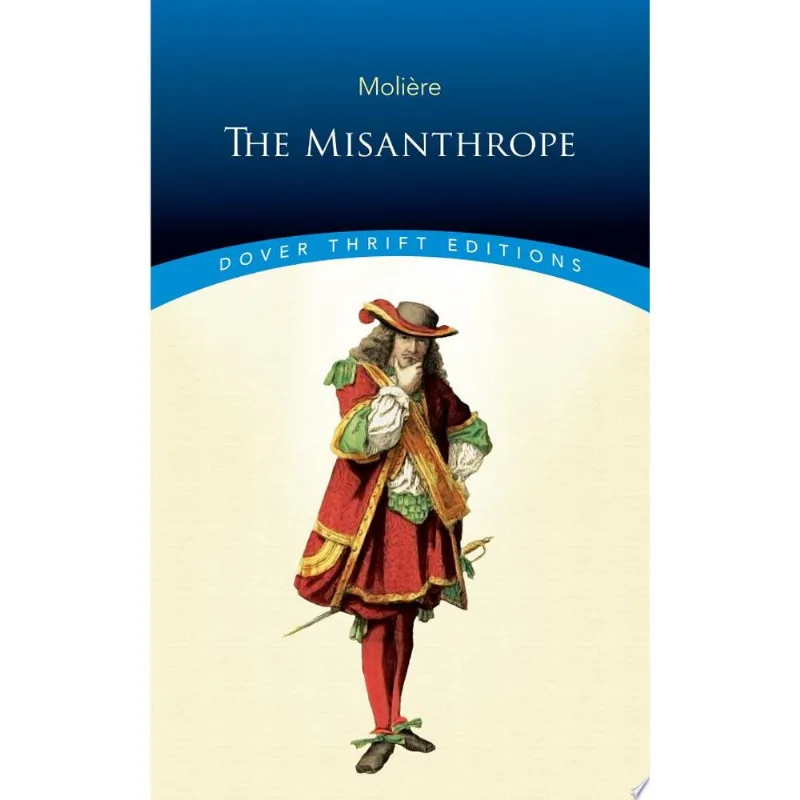 THE MISANTHROPE - DOVER THRIFT EDITIONS