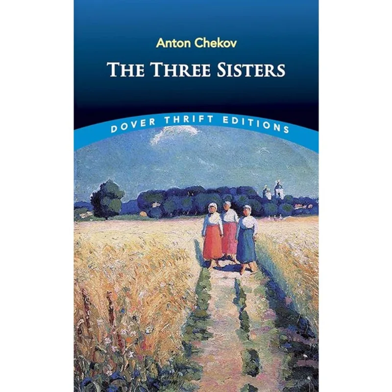 THE THREE SISTERS - DOVER THRIFT EDITIONS