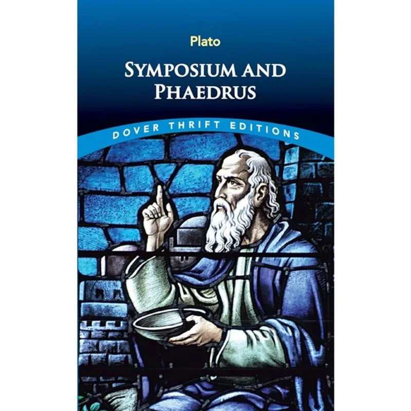 SYMPOSIUM AND PHAEDRUS - DOVER THRIFT EDITIONS