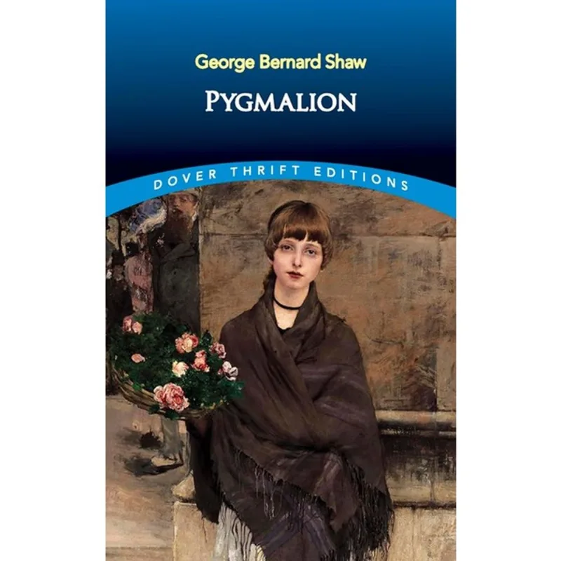 PYGMALION - DOVER THRIFT EDITIONS