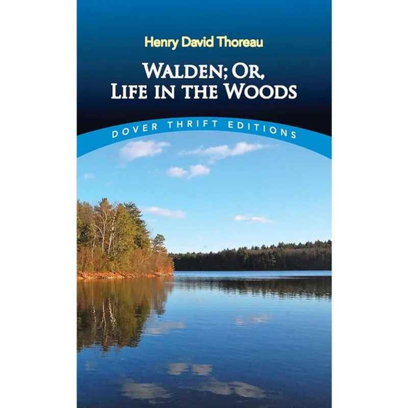 WALDEN - OR, LIFE IN THE WOODS - DOVER THRIFT EDITIONS