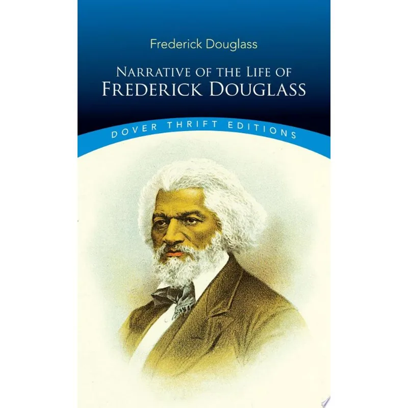 NARRATIVE OF THE LIFE OF FREDERICK DOUGLASS - DOVER THRIFT EDITIONS