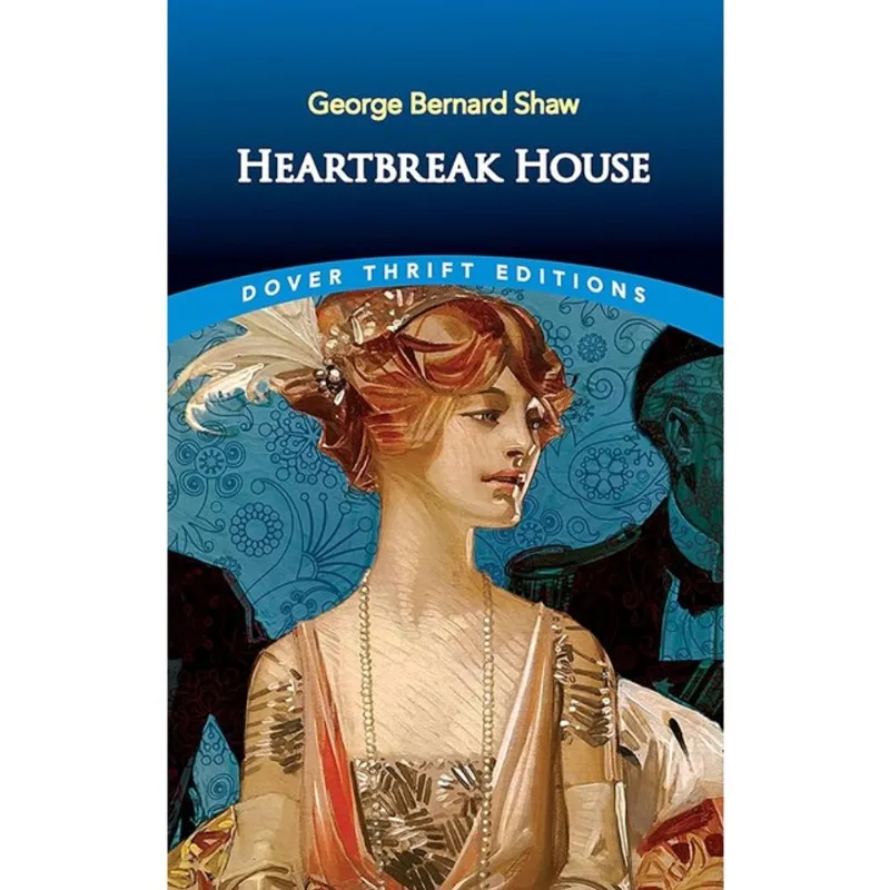 HEARTBREAK HOUSE - DOVER THRIFT EDITIONS