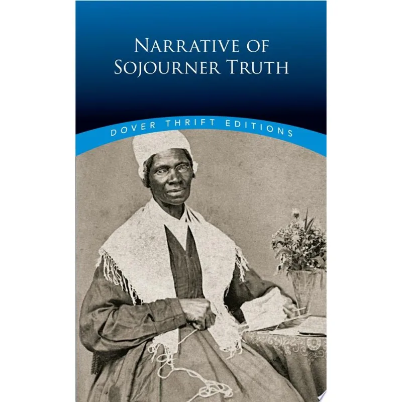 NARRATIVE OF SOJOURNER TRUTH - DOVER THRIFT EDITIONS