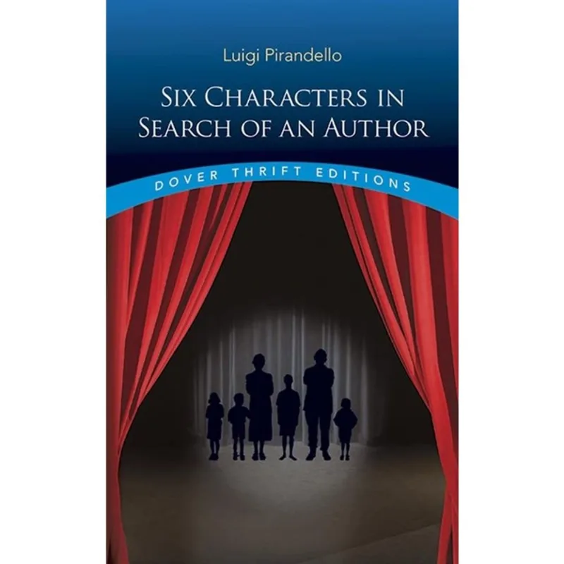 SIX CHARACTERS IN SEARCH OF AN AUTHOR - DOVER THRIFT EDITIONS