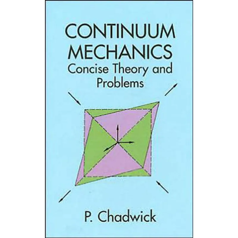CONTINUUM MECHANICS - CONCISE THEORY AND PROBLEMS