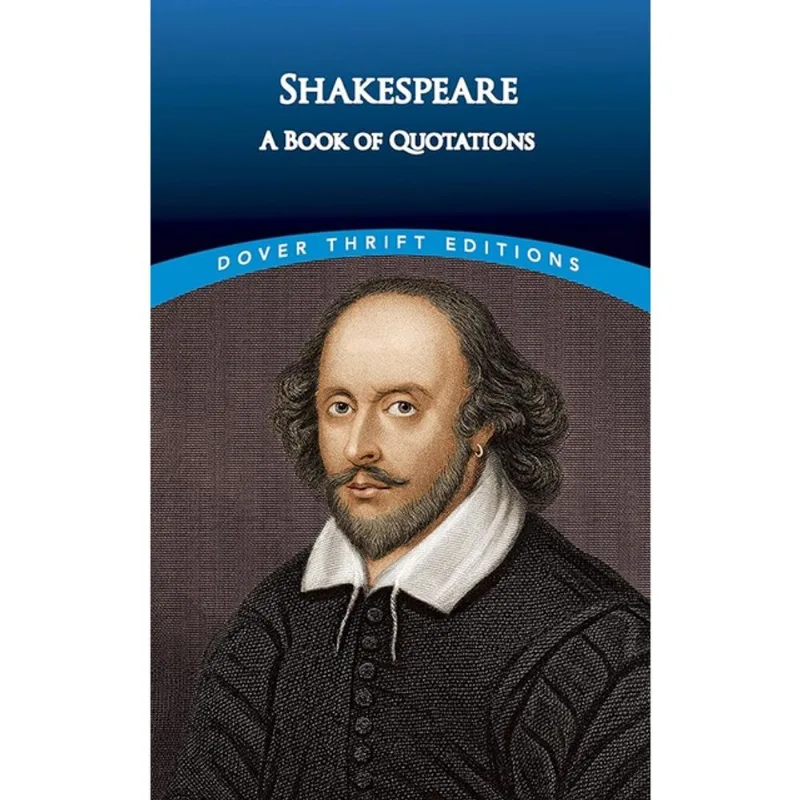 SHAKESPEARE - A BOOK OF QUOTATIONS - DOVER THRIFT EDITIONS