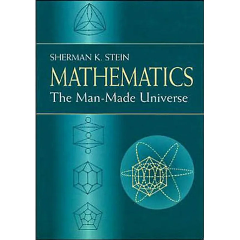 MATHEMATICS - THE MAN-MADE UNIVERSE