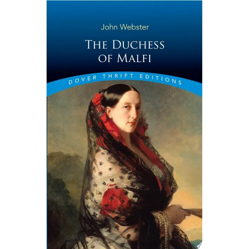 THE DUCHESS OF MALFI - DOVER THRIFT EDITIONS