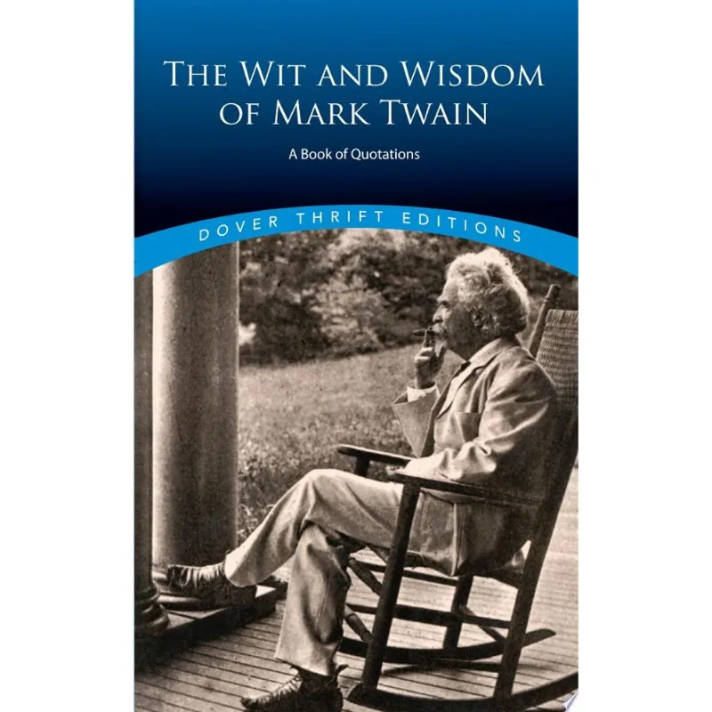 THE WIT AND WISDOM OF MARK TWAIN - A BOOK OF QUOTATIONS - DOVER THRIFT EDITIONS