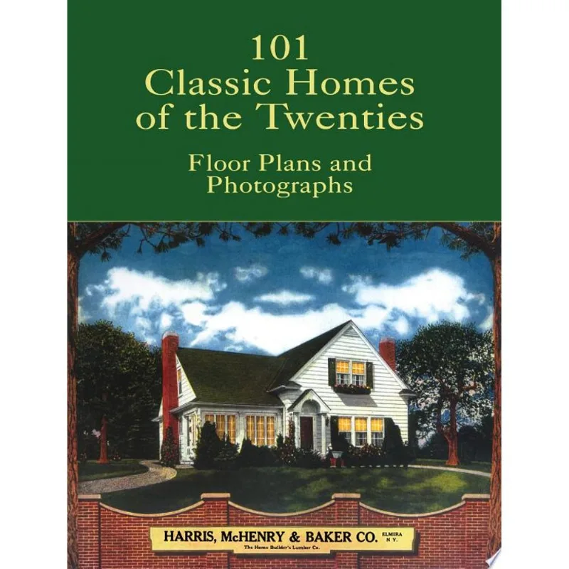 101 CLASSIC HOMES OF THE TWENTIES - FLOOR PLANS AND PHOTOGRAPHS