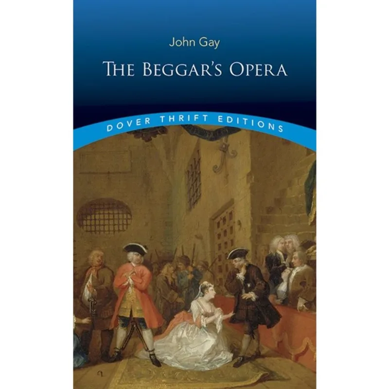 THE BEGGAR'S OPERA - DOVER THRIFT EDITIONS