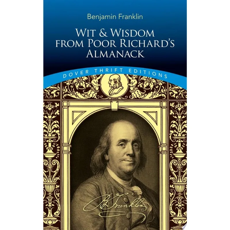 WIT AND WISDOM FROM POOR RICHARD'S ALMANACK - DOVER THRIFT EDITIONS