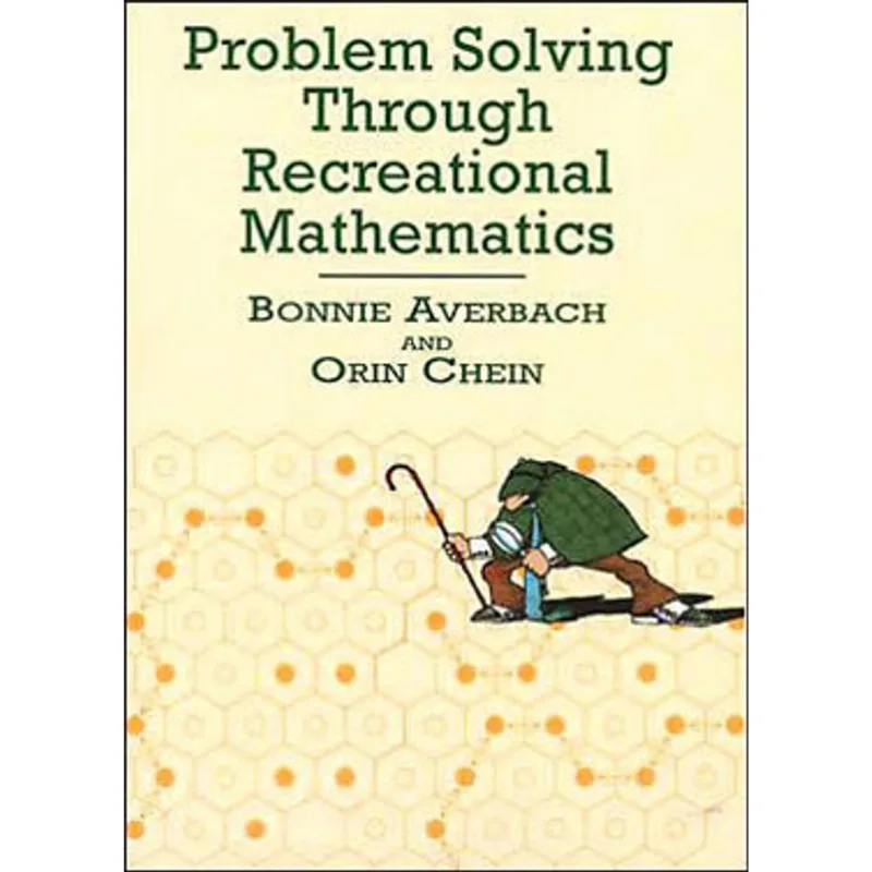 PROBLEM SOLVING THROUGH RECREATIONAL MATHEMATICS
