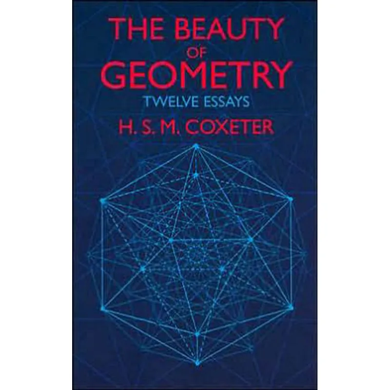 BEAUTY OF GEOMETRY, THE: TWELVE ESSAYS