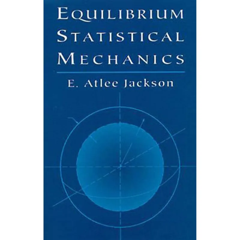EQUILIBRIUM STATISTICAL MECHANICS