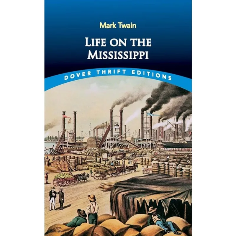 LIFE ON THE MISSISSIPPI - DOVER THRIFT EDITIONS